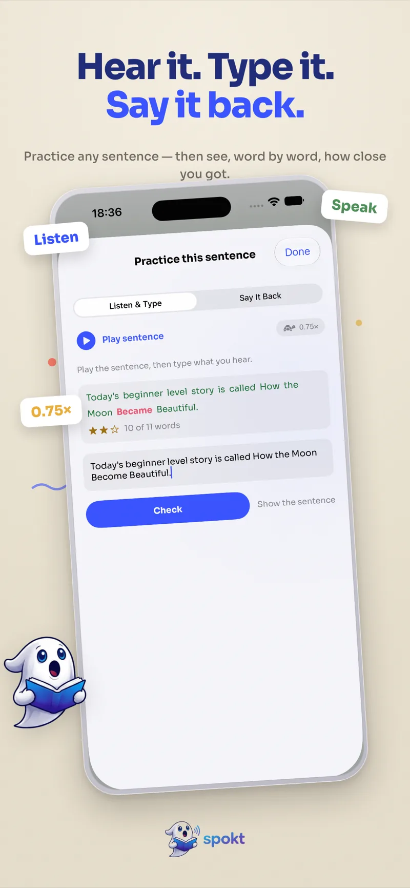 Spokt sentence practice — Listen & Type and Say It Back, with a word-by-word comparison against the native audio